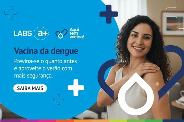 Vacina contra a dengue disponível no Labs a+